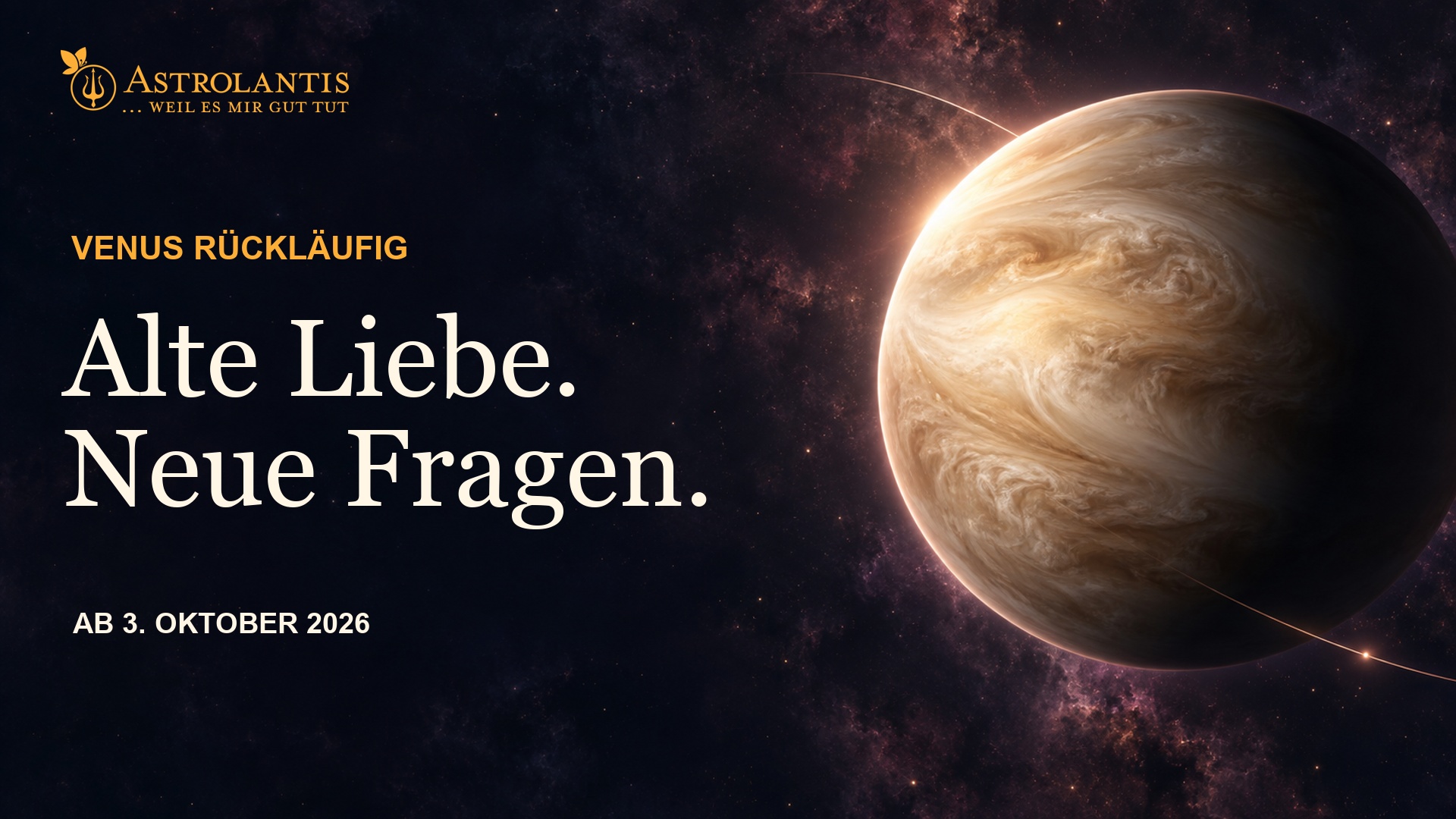 Venus rückläufig ab 3. Oktober 2026 – Alte Liebe, neue Fragen
